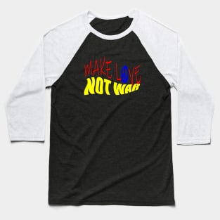 Make Love Not War Baseball T-Shirt